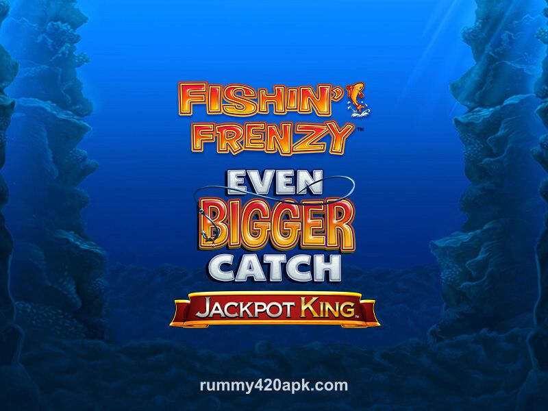 Fishin’ Frenzy Even Bigger Catch Jackpot King Game Image